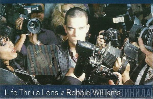  Robbie Williams  - Life Thru A Lens