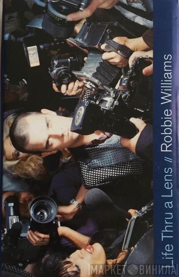 Robbie Williams - Life Thru A Lens