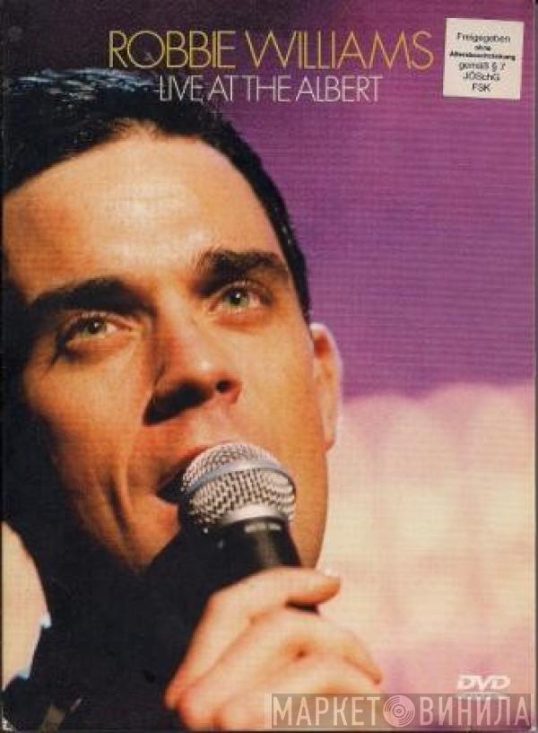 Robbie Williams - Live At The Albert