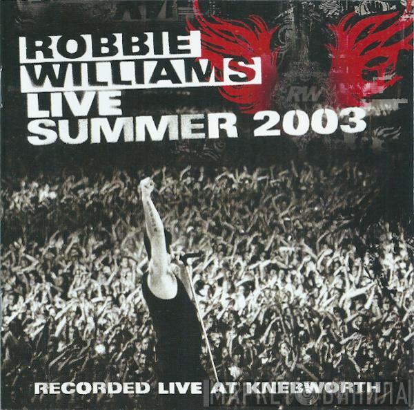 Robbie Williams - Live Summer 2003