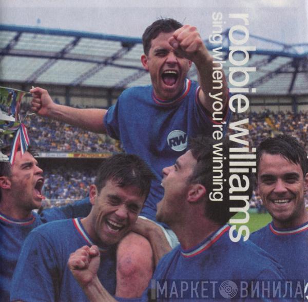  Robbie Williams  - Sing When You're Winning