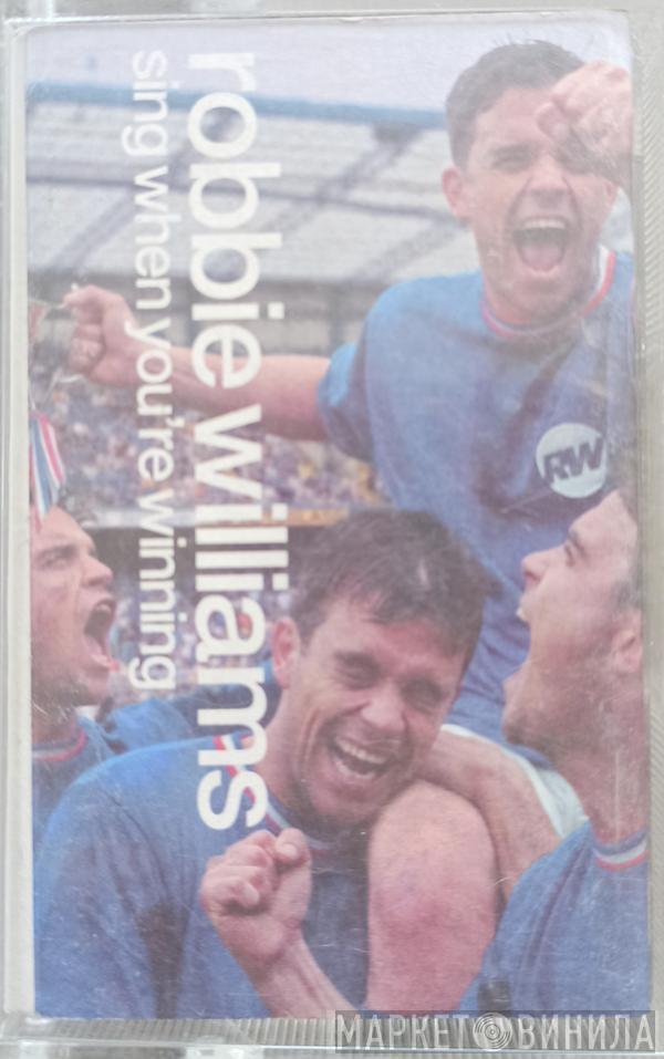  Robbie Williams  - Sing When You're Winning