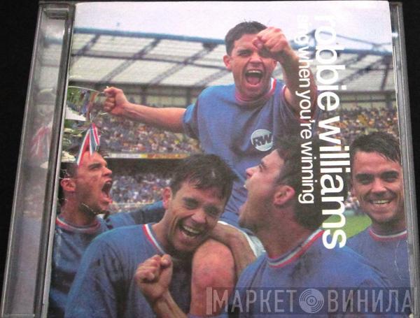  Robbie Williams  - Sing When You're Winning