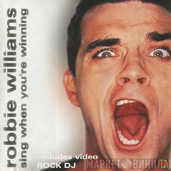  Robbie Williams  - Sing When You're Winning