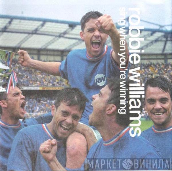  Robbie Williams  - Sing When You're Winning