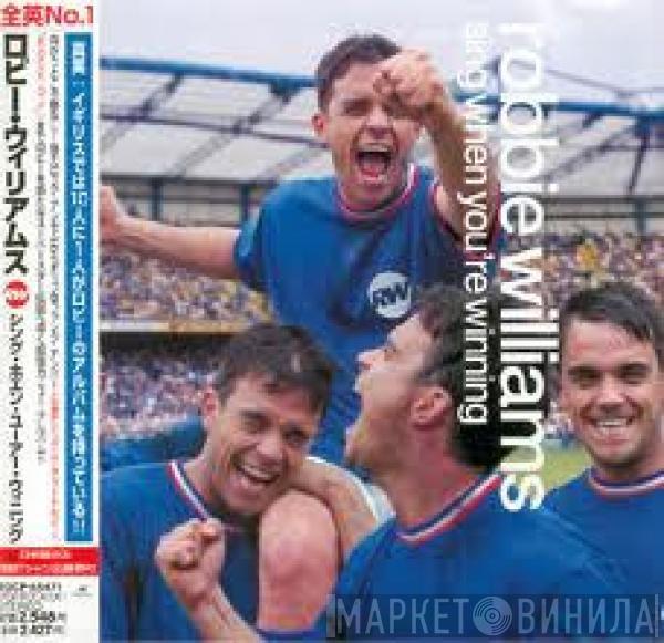  Robbie Williams  - Sing When You're Winning