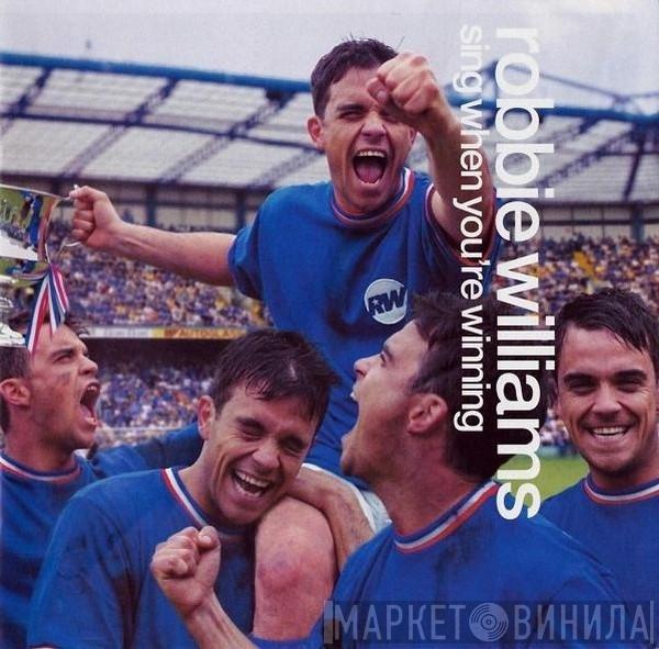  Robbie Williams  - Sing When You're Winning