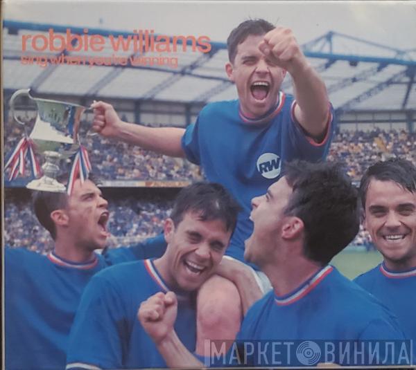  Robbie Williams  - Sing When You're Winning
