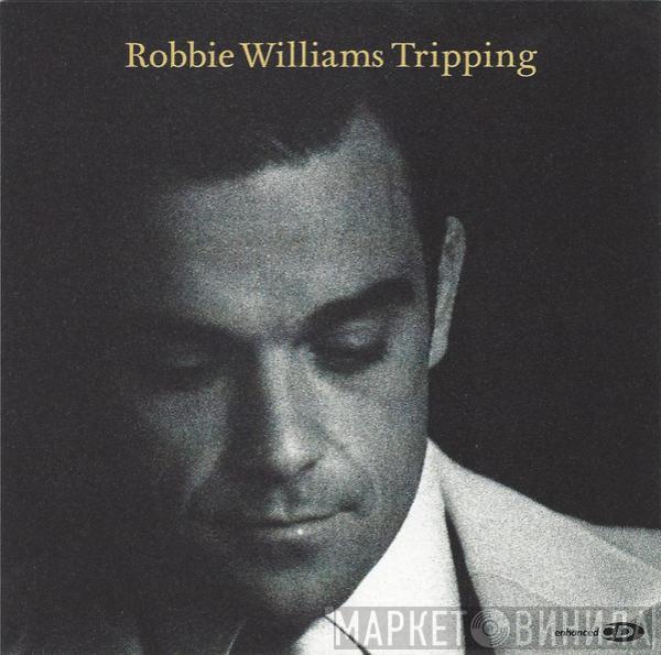 Robbie Williams - Tripping