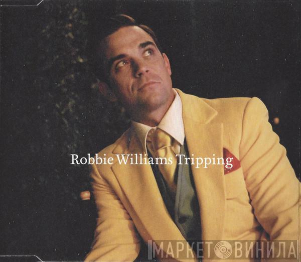 Robbie Williams - Tripping