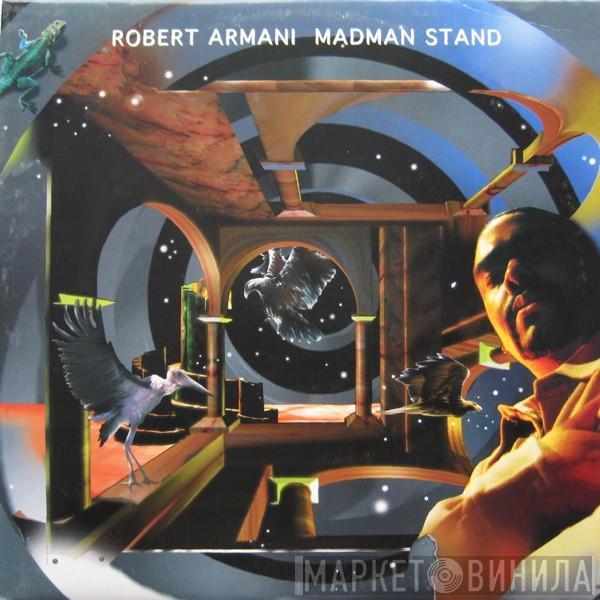  Robert Armani  - Madman Stand