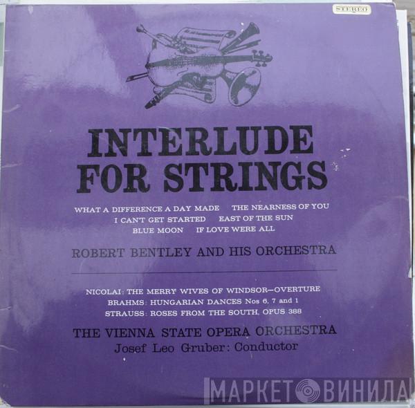 Robert Bentley And His Orchestra, Orchester Der Wiener Staatsoper - Interlude For Strings