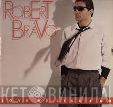 Robert Bravo - Love Me Like I Do