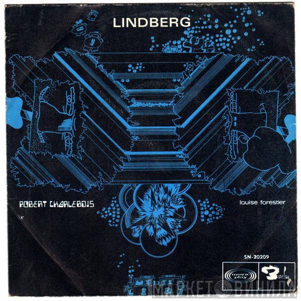 Robert Charlebois, Louise Forestier - Lindberg / Long Flight