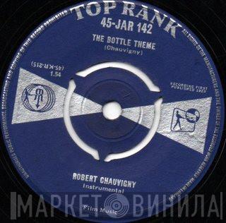 Robert Chauvigny - The Bottle Theme