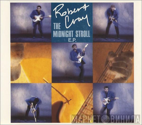 Robert Cray - The Midnight Stroll E.P.