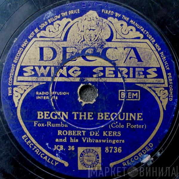 Robert De Kers Et Ses Vibraswingers - Begin The Beguine / Tell'em To Swing It
