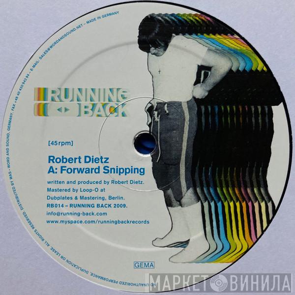 Robert Dietz - Forward Snipping