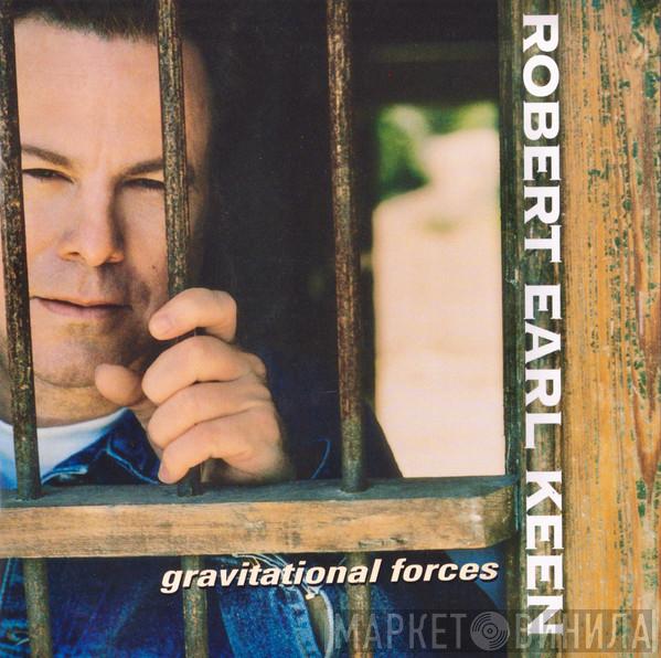 Robert Earl Keen - Gravitational Forces