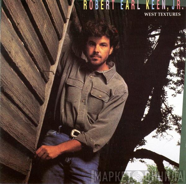 Robert Earl Keen - West Textures