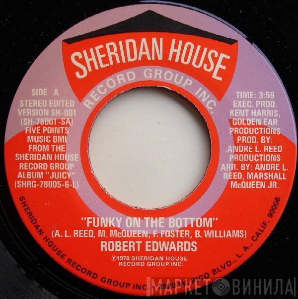 Robert Edwards - Funky On The Bottom / Sweet On The Top