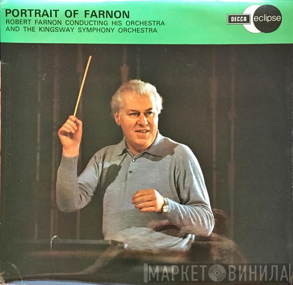 Robert Farnon And His Orchestra, The Kingsway Symphony Orchestra - Portrait Of Farnon