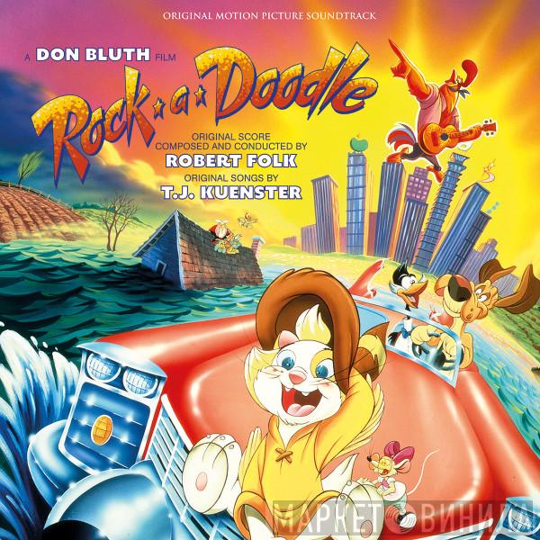 Robert Folk, T.J. Kuenster - Rock-a-Doodle (Original Motion Picture Soundtrack)