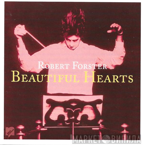 Robert Forster - Beautiful Hearts