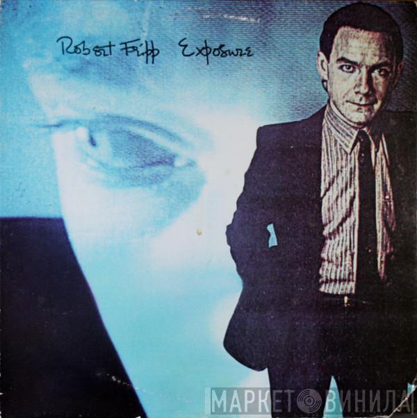 Robert Fripp - Exposure