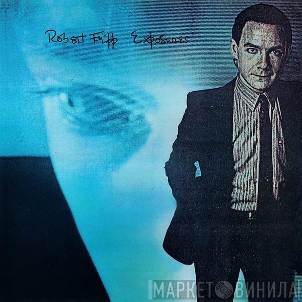 Robert Fripp - Exposures