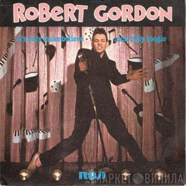 Robert Gordon  - It's Only Make Believe