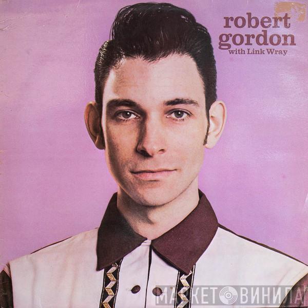 Robert Gordon , Link Wray - Robert Gordon With Link Wray