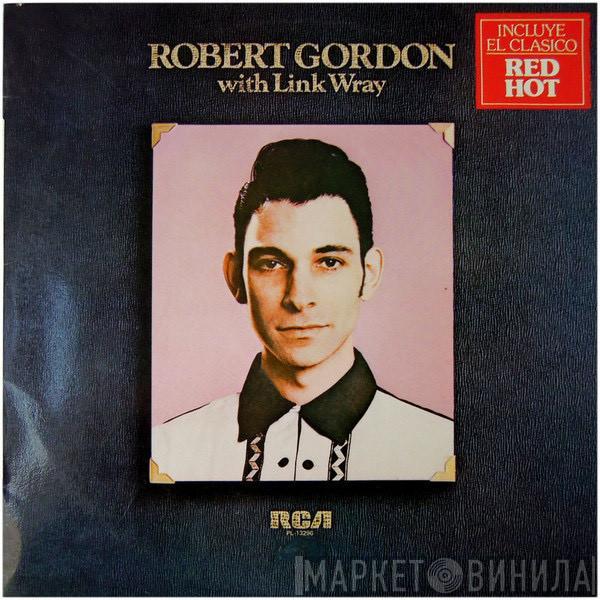 Robert Gordon , Link Wray - Robert Gordon With Link Wray