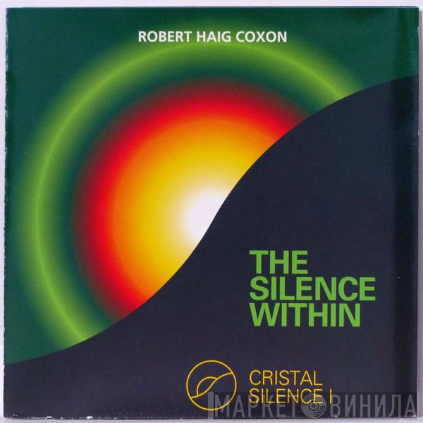 Robert Haig Coxon - The Silence Within - Cristal Silence I