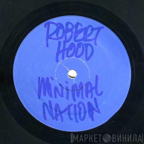  Robert Hood  - Minimal Nation