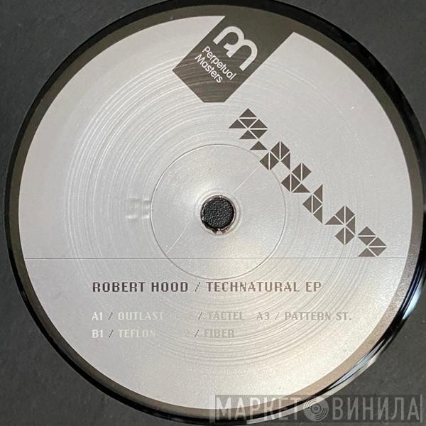 Robert Hood - Technatural EP