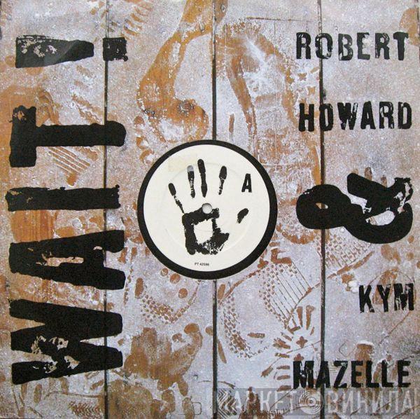 Robert Howard, Kym Mazelle - Wait !