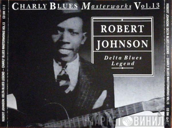 Robert Johnson - Delta Blues Legend