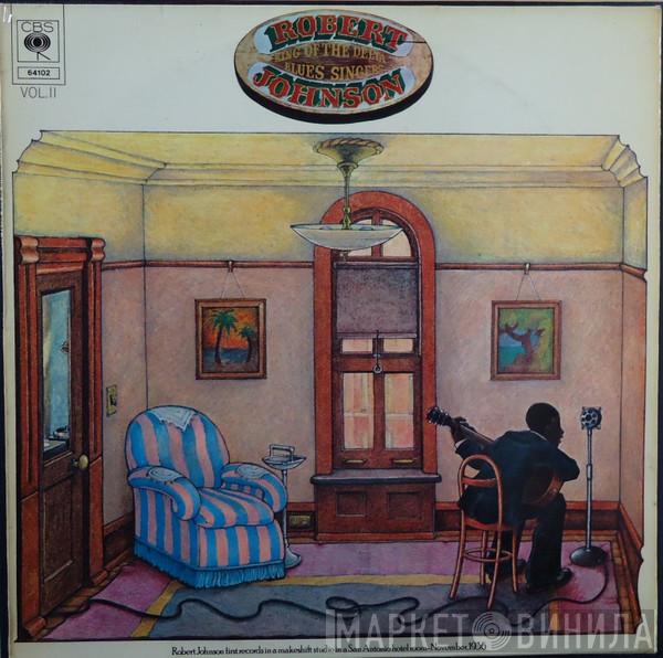  Robert Johnson  - King Of The Delta Blues Singers Vol. II