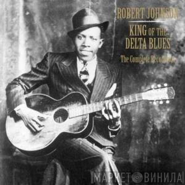  Robert Johnson  - King of The Delta Blues : The Complete Recordings
