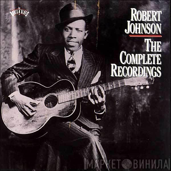Robert Johnson - The Complete Recordings