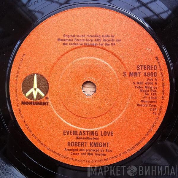  Robert Knight  - Everlasting Love / Love On A Mountain Top