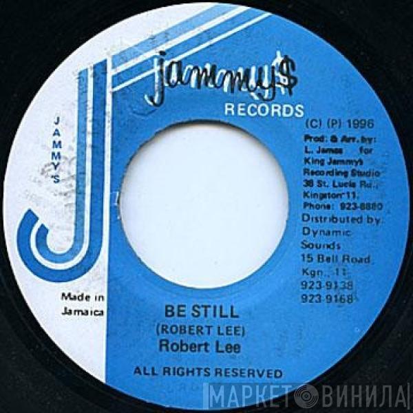 Robert Lee  - Be Still