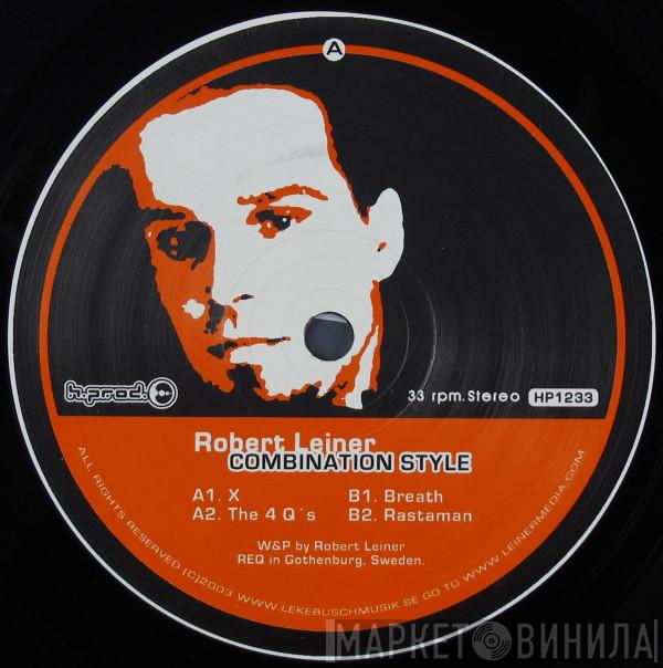 Robert Leiner - Combination Style