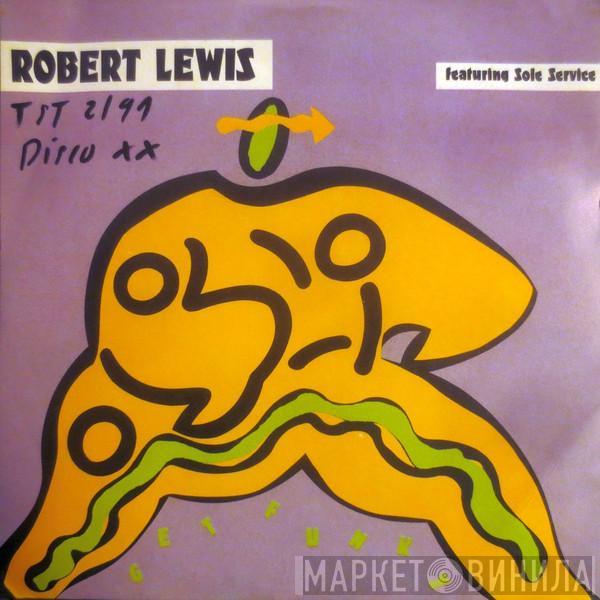 Robert Lewis, Sole Service - Get Funky