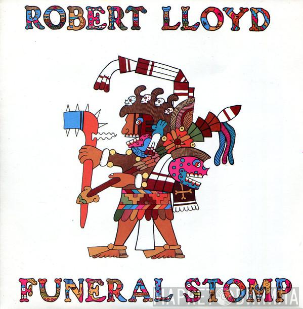 Robert Lloyd - Funeral Stomp