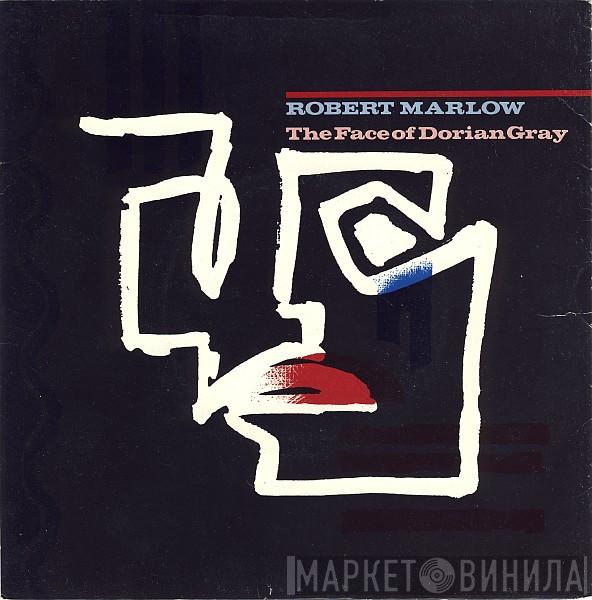 Robert Marlow - The Face Of Dorian Gray