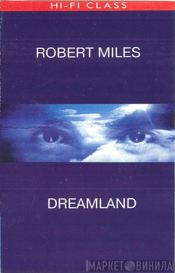  Robert Miles  - Dreamland