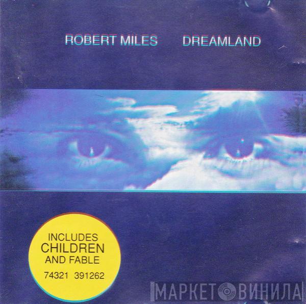  Robert Miles  - Dreamland