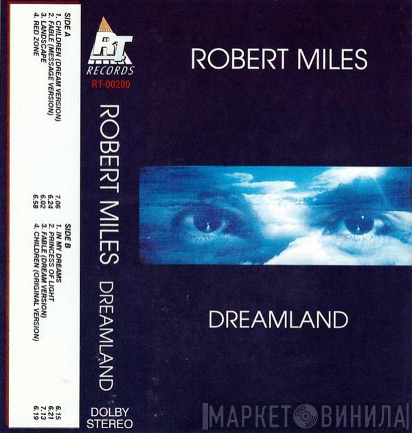  Robert Miles  - Dreamland